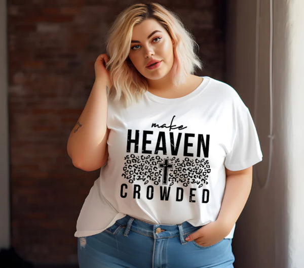 Make heaven crowded Screen Print Transfer