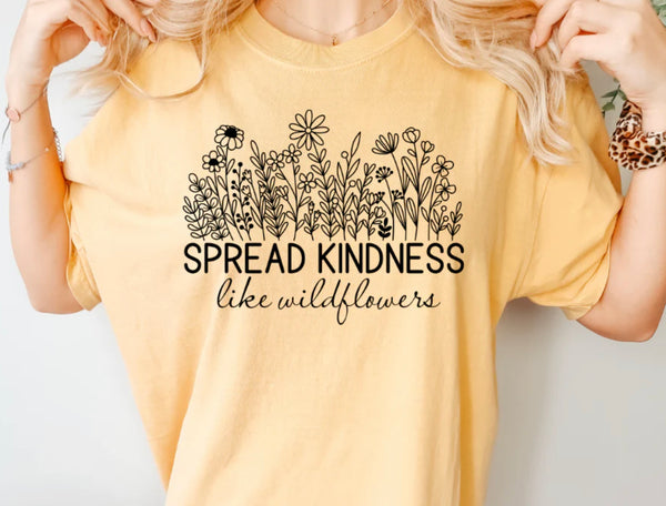 Spread kindness like wildflowers Screen Print Transfer