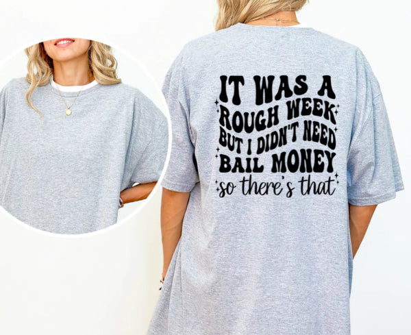 It was a rough week Screen Print Transfer