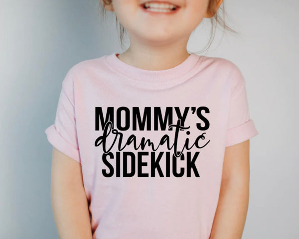 Mommys dramatic sidekick Screen Print Transfer